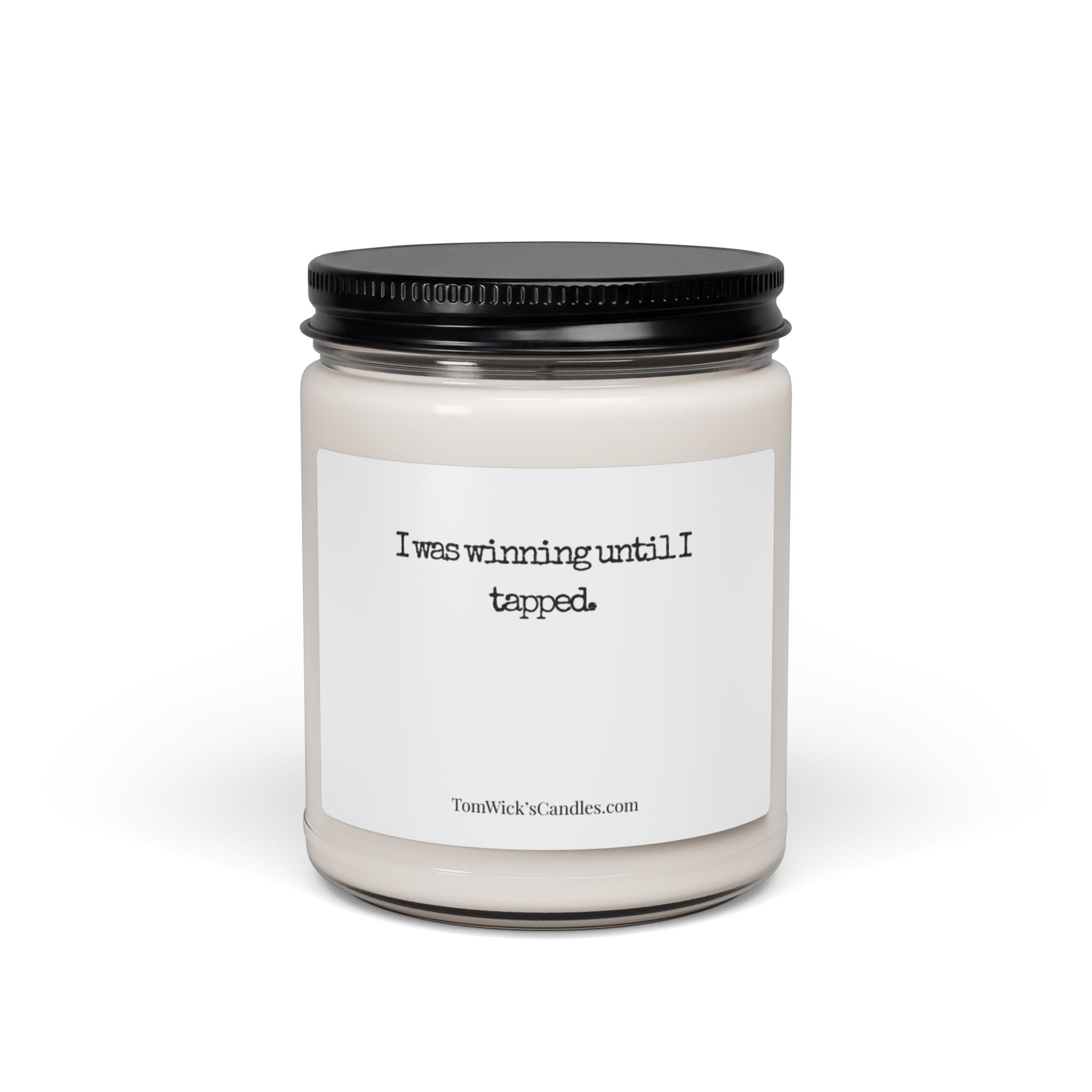BJJ I was winning — "I was winning until I tapped" Scented Soy Candle (9oz)
