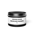 "Ordered space. Disciplined thoughts." Soy Candle