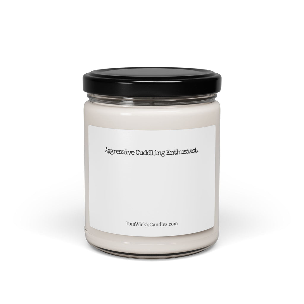 BJJ Aggressive Cuddling — "Aggressive Cuddling Enthusiast." Scented Soy Candle (9oz)