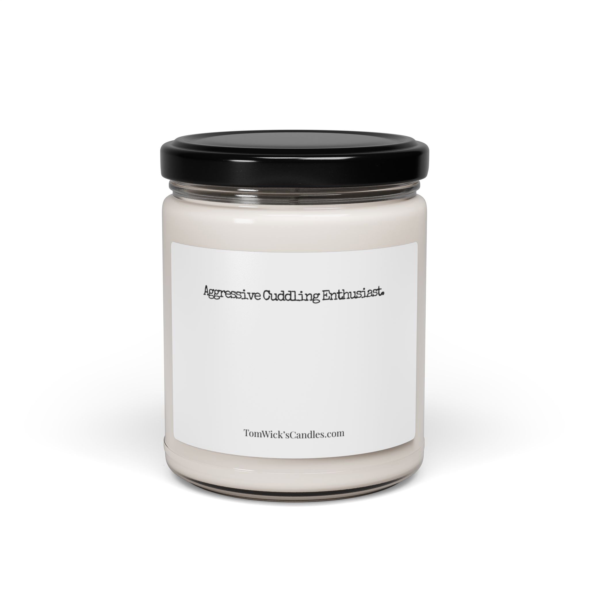 BJJ Aggressive Cuddling — "Aggressive Cuddling Enthusiast." Scented Soy Candle (9oz)